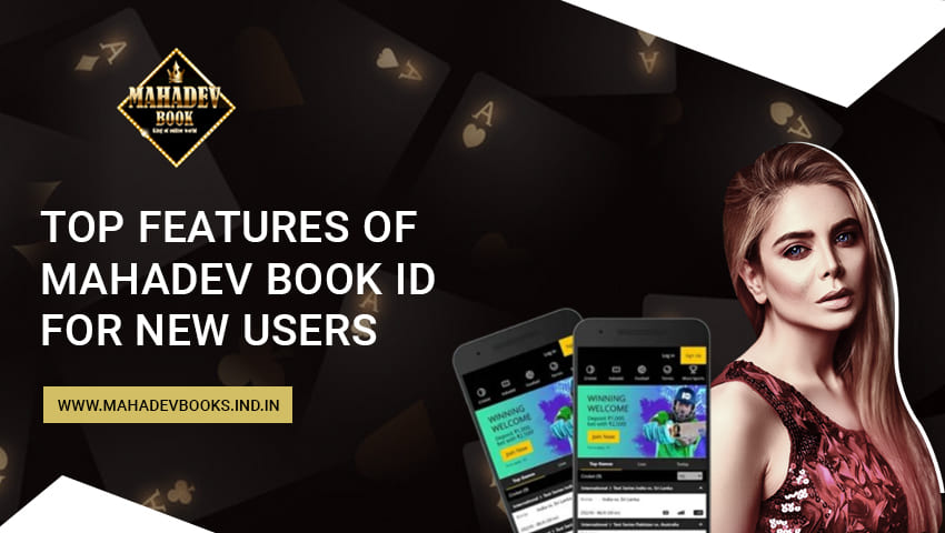 You are currently viewing Top Features of Mahadev Book ID for New Users