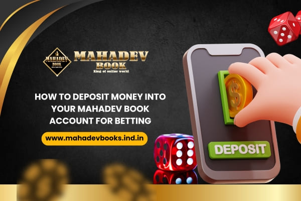 Deposit Money into Mahadev Book Account for Betting