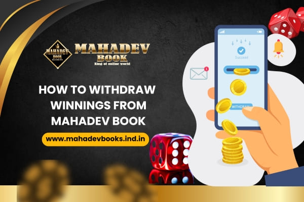 How to Withdraw Winnings and Explore Promotions on Mahadev Book