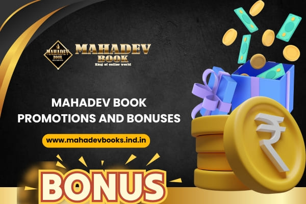Mahadev Book Promotions and Bonuses – Exclusive Offers and Rewards