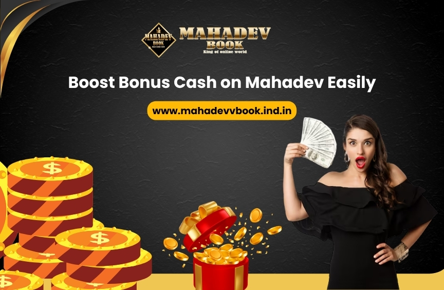 You are currently viewing Boost Bonus Cash on Mahadev Easily