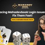 Facing Mahadevbook Login Issues? Fix Them Fast!