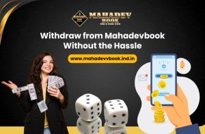 Read more about the article Withdraw from Mahadevbook Without the Hassle: A Seamless Gaming Experience
