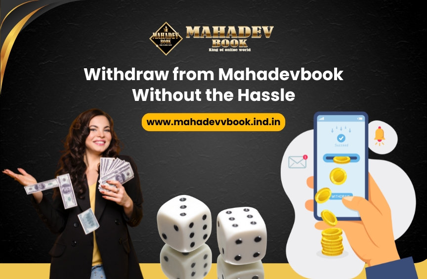 You are currently viewing Withdraw from Mahadevbook Without the Hassle: A Seamless Gaming Experience