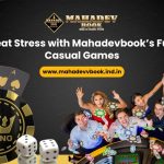 Beat Stress with Mahadevbook’s Fun Casual Games