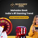 Mahadev Book: India’s #1 Gaming Trend
