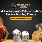 Mahadevbook’s Take on India’s Festive Gaming Trends
