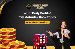Read more about the article Want Daily Profits? Try Mahadev Book Today