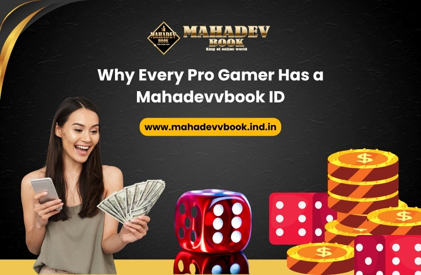 You are currently viewing Why Every Pro Gamer Has a Mahadevvbook ID